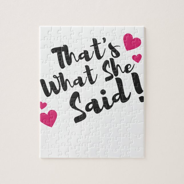 That’s What She Said” Funny– Sarcastic Humor  Jigsaw Puzzle (Vertical)