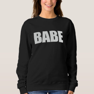 That Says Babe Shirt - A Design That Says Babe