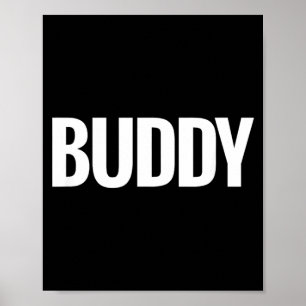That Says Buddy Shirt - A Design That Says Buddy Poster