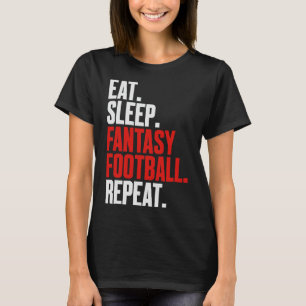 That Says eat Sleep Fantasy Football Repeat' T-Shirt