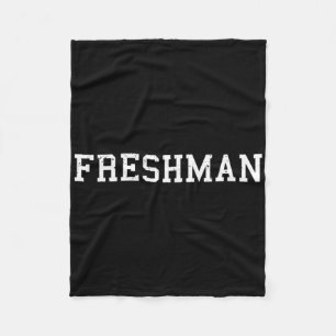 That Says Freshman Tee Print Ck To School Fleece Blanket