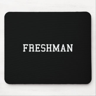 That Says Freshman Tee Print Ck To School  Mouse Pad