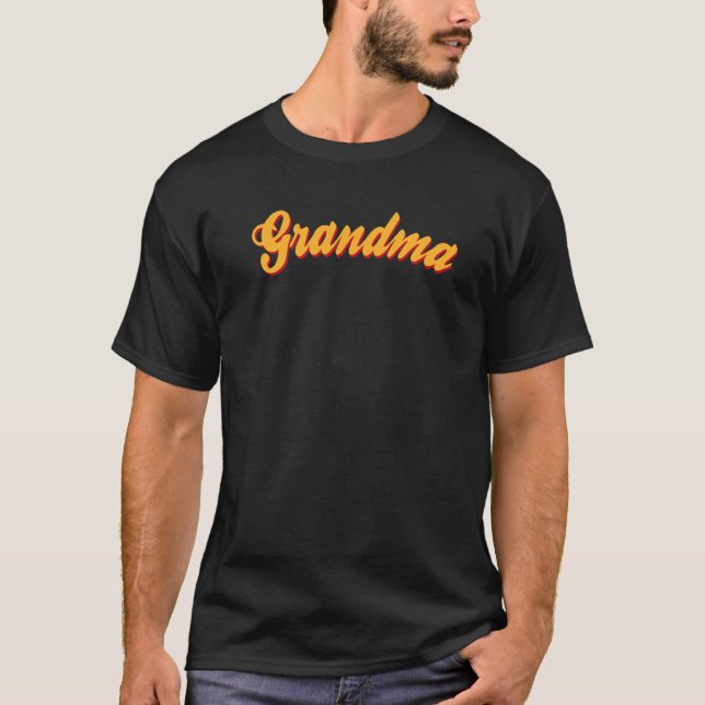 That says Grandma Just the word Grandma Grandmothe T-Shirt (Front)