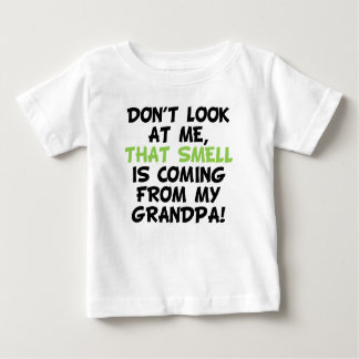 That Smell Is Coming From Grandpa Baby T-Shirt