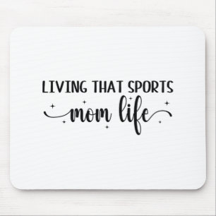 That Sports Mum Life Funny Mothers Day Sports Mum Mouse Pad