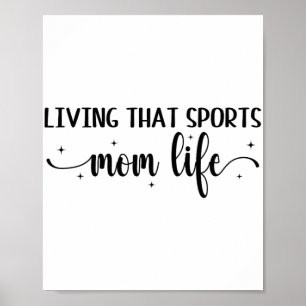 That Sports Mum Life Funny Mothers Day Sports Mum Poster