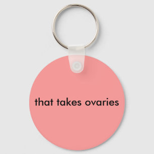 that takes ovaries key ring