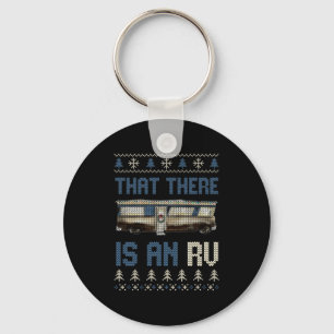 That There Is An Rv Ugly Christmas Camng Holiday L Key Ring