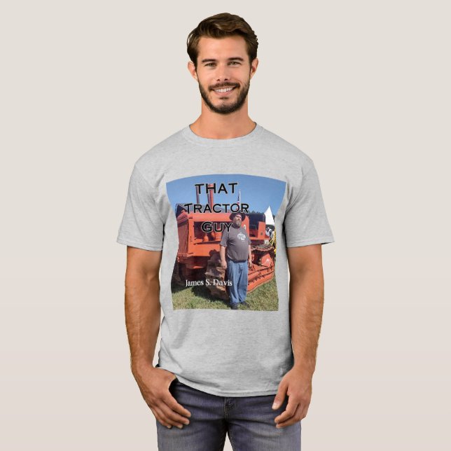 That Tractor Guy, James Samuel Davis, shirt (Front Full)