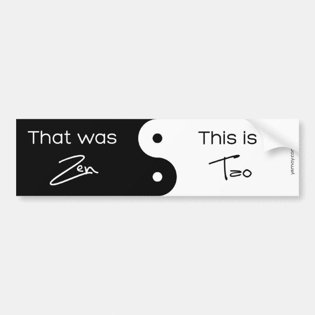 That was Zen Bumper Sticker (Front)