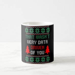 That Wasn't Very Data Driven Ugly Sweater Xmas Coffee Mug