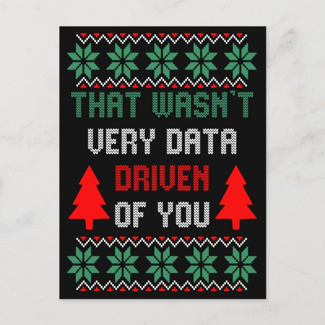 That Wasn't Very Data Driven Ugly Sweater Xmas Postcard (Front)