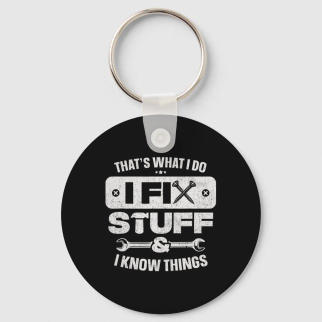 That What I Do Fix Stuff Know Things Shirt Funny F Key Ring (Front)