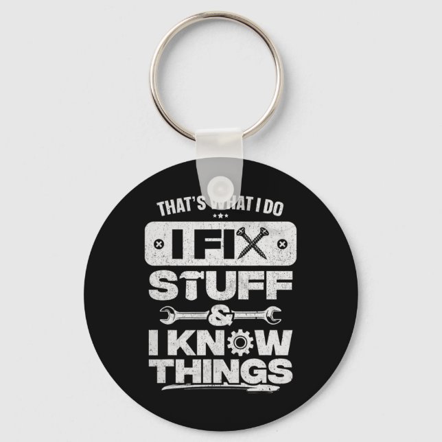 That What I Do Fix Stuff Know Things Shirt Funny F Key Ring (Front)
