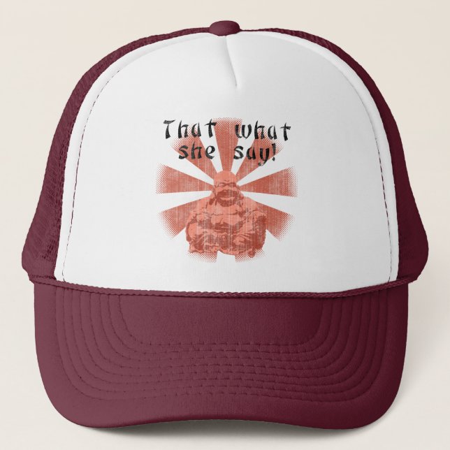 That What She Say! Trucker Hat (Front)
