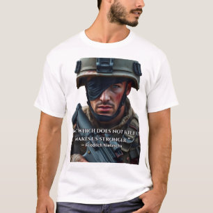 “That which does not kill us, makes us stronger.” T-Shirt