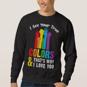 That Why I Love You Lgbt Pride Rainbow Lesbian Gay Sweatshirt