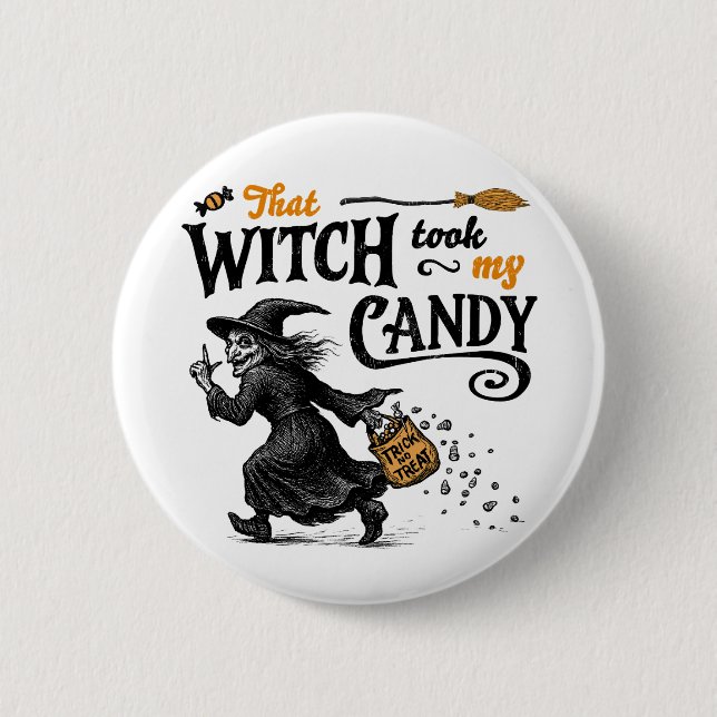 That Witch Took My Candy 6 Cm Round Badge (Front)
