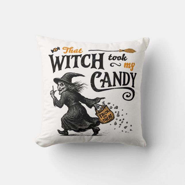 That Witch Took My Candy Cushion (Front)