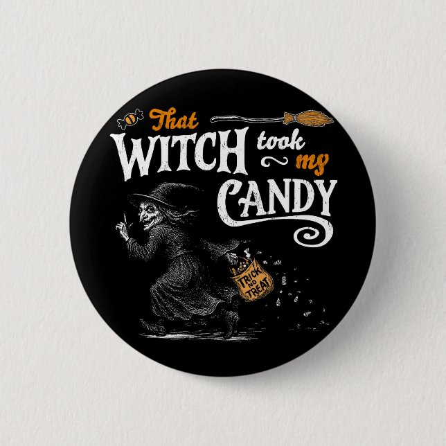 That Witch Took My Candy Dark 6 Cm Round Badge (Front)