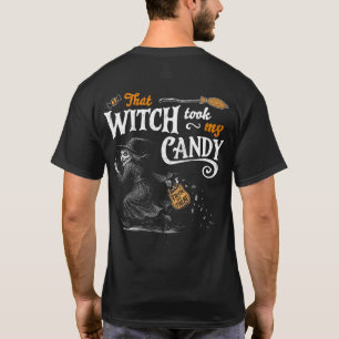That Witch Took My Candy Dark Front & Back T-Shirt