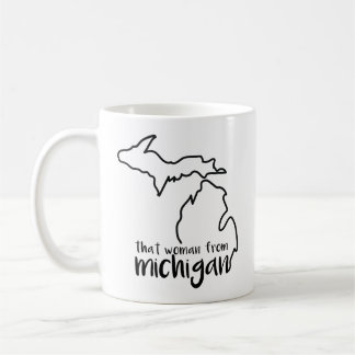 That Woman From Michigan Coffee Mug