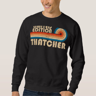 THATCHER Funny Job Title Profession Birthday Worke Sweatshirt