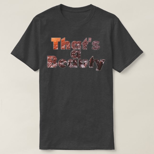 Thats a Beauty T-Shirt (Design Front)