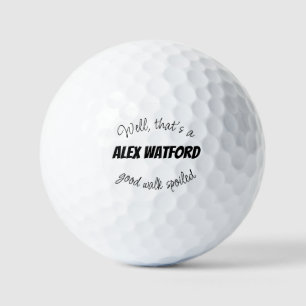 That's a good walk spoiled. Editable Golf Balls