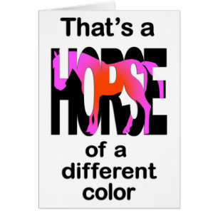 That's a Horse of a Different Colour Print