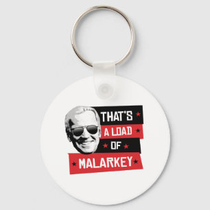 That's a load of Malarkey Biden 2020 Key Ring