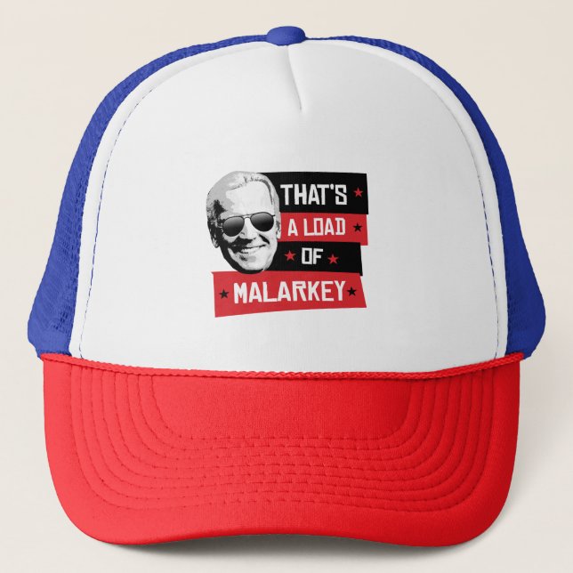 That's a load of Malarkey Biden 2020 Trucker Hat (Front)
