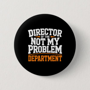 That's A You Problem Funny Sarcastic Your Issue Te 6 Cm Round Badge