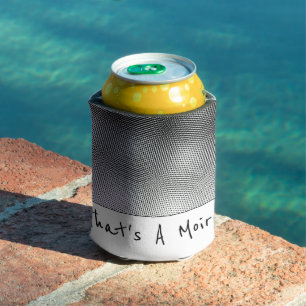 That's Amoiré Humourous Modern Art Print Can Cooler