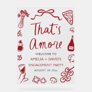 That's Amore Red Italian Engagement Party Welcome Acrylic Sign