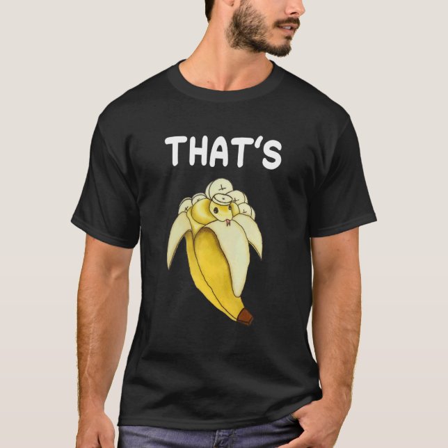 That's Bananas Ball Python Snake Reptile 1 T-Shirt (Front)