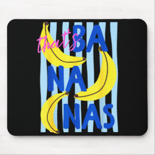 Thats Bananas Funny Fruit Humour Retro Summer Men Mouse Pad