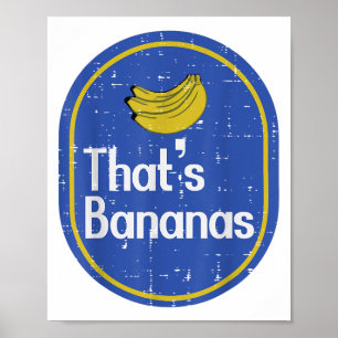 Thats Bananas Sticker Fruit Costume Halloween Men Poster