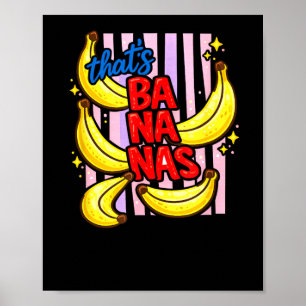 Thats Bananas Summer Fruit Food Pun Poster
