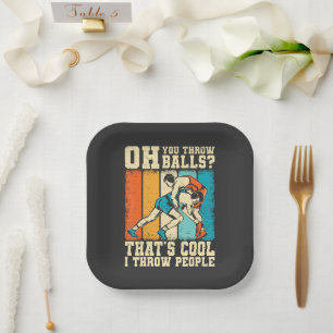 That's Cool I Throw People Paper Plate