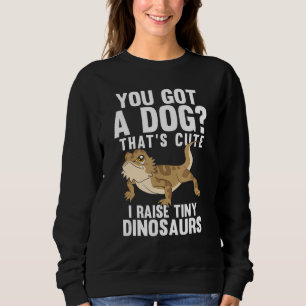 Thats Cute I Raise Tiny Dinosaurs Bearded Dragon Sweatshirt