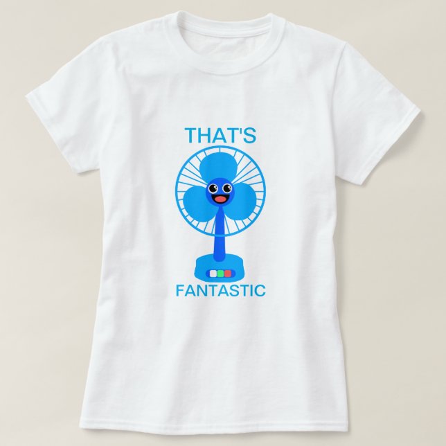 That's Fantastic T-Shirt (Design Front)