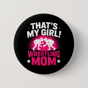 Thats Girl Wrestling Mum Wrestler Mother Martial 6 Cm Round Badge