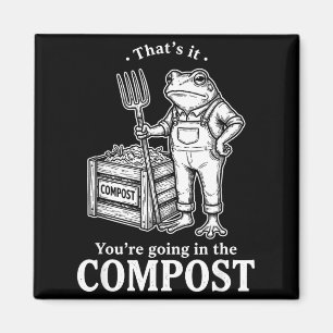Thats Going in The Compost Frog Gardening Funny Magnet