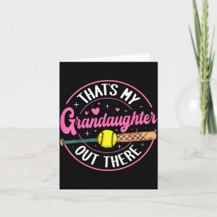 Thats Granddaughter Out There Softball Grandma Card