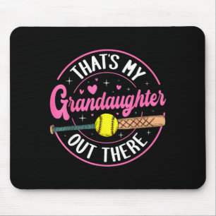 Thats Granddaughter Out There Softball Grandma Mouse Pad