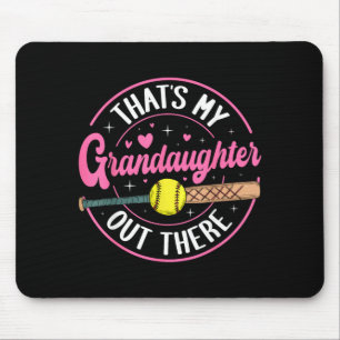 Thats Granddaughter Out There Softball Grandma Mouse Pad