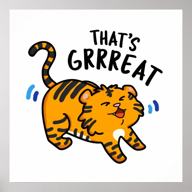 That's Grreat Cute Tiger Pun Poster (Front)