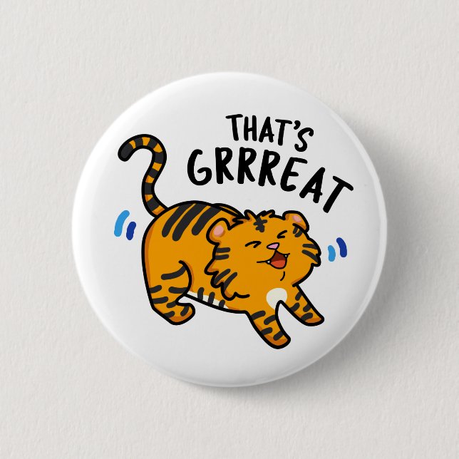 That's Grreat Funny Tiger Growl Pun  6 Cm Round Badge (Front)
