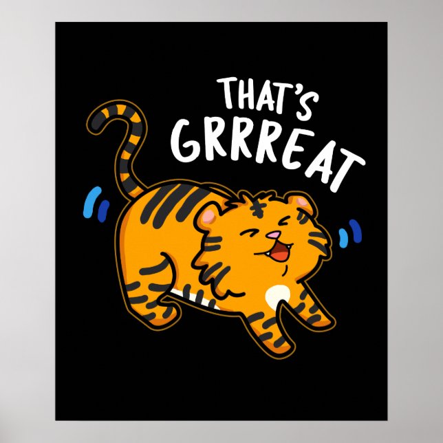 That's Grreat Funny Tiger Growl Pun Dark BG Poster (Front)